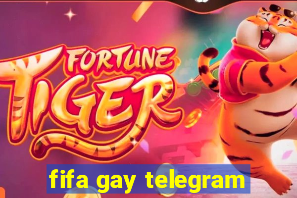 fifa gay telegram